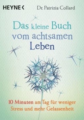 Das kleine Buch vom achtsamen Leben