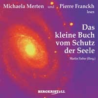 Das kleine Buch vom Schutz der Seele (2 Audio CDs)