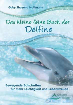 Das kleine feine Buch der Delfine