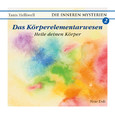 Das Körperelementarwesen Audio CD