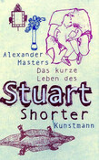 ROT // Das kurze Leben des Stuart Shorter