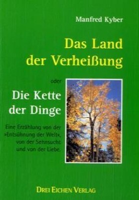 Das Land der Verheißung oder Die Kette der Dinge