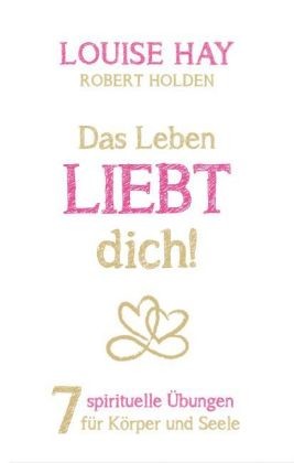 Das Leben liebt dich