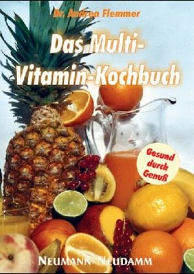 Das Multi-Vitamin-Kochbuch