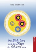 Das Sichtbare und die Dinge, die dahinter sind