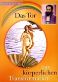 Das Tor zur körperlichen Transformation