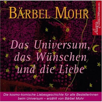 Das Universum, das Wünschen und die Liebe, 4 Audio-CDs