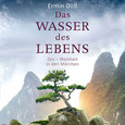 Das Wasser des Lebens