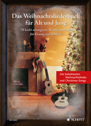 Das Weihnachtsliederbuch für Alt und Jung, für Gesang und Ukulele