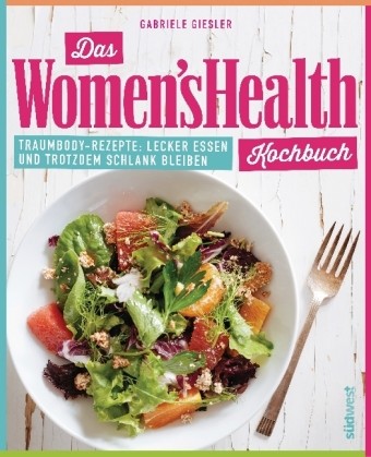 Das Women\'s Health Kochbuch