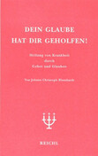 Dein Glaube hat dir geholfen