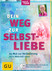 Dein Weg zur Selbstliebe Buch mit beiliegender Audio-CD und kostenlosem Bonus-Material