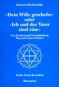 Dein Wille geschehe oder Ich und der Vater sind eins