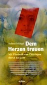 Dem Herzen trauen