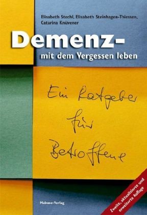 Demenz, mit dem Vergessen leben