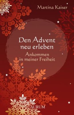 Den Advent neu erleben