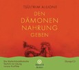 Den Dämonen Nahrung geben, 1 Audio-CD