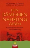 Den Dämonen Nahrung geben