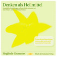 Denken als Heilmittel, 1 Audio-CD