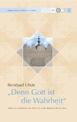 "Denn Gott ist die Wahrheit" (Koran 22,62)