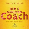 Der 6 Minuten Coach - Erfinde dich neu, 1 Audio-CD