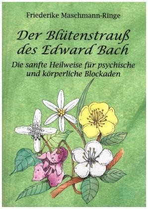 Der Blütenstrauß des Edward Bach