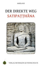 Der direkte Weg - Satipatthana