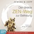 Der direkte ZEN-Weg zur Befreiung, 2 Audio-CDs