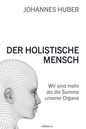 Der holistische Mensch