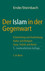 Der Islam in der Gegenwart