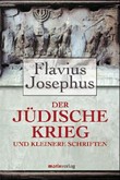 Der jüdische Krieg und Kleinere Schriften