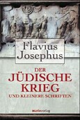 Der jüdische Krieg und Kleinere Schriften