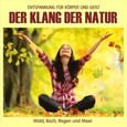 Der Klang der Natur - Wald, Bach, Regen und Meer, Audio-CD