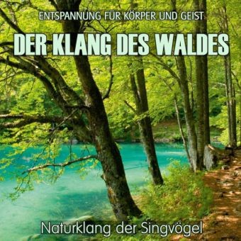 Der Klang des Waldes - Naturklang der Singvögel, Audio-CD