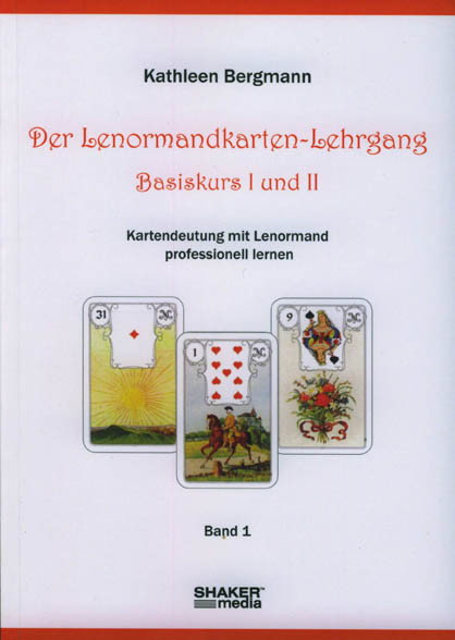 Der Lenormandkarten-Lehrgang, Basiskurs I und II