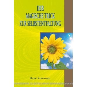 Der magische Trick zur Selbstentfaltung