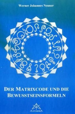 Der Matrixcode und die Bewusstseinsformeln