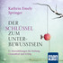 Der Schlüssel zum Unterbewusstsein, 1 Audio-CD