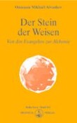 Der Stein der Weisen - Von den Evangelien zur Alchimie
