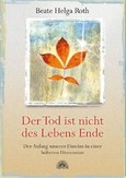 Der Tod ist nicht des Lebens Ende