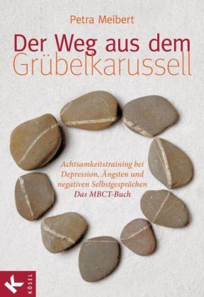 Der Weg aus dem Grübelkarussell