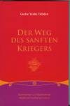 Der Weg des sanften Kriegers