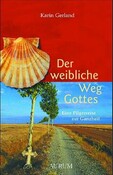 Der weibliche Weg Gottes
