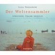 Der Weltensammler, 7 Audio-CDs