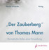 Der Zauberberg von Thomas Mann, 2 Audio-CDs