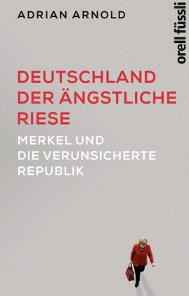 Deutschland - der ängstliche Riese