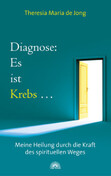 Diagnose: Es ist Krebs . . .