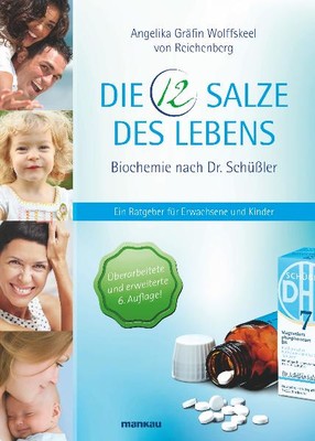 Die 12 Salze des Lebens - Biochemie nach Dr. Schüßler