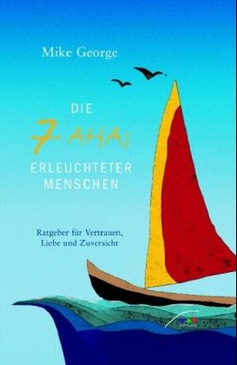 Die 7 AHAs erleuchteter Menschen