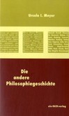 Die andere Philosophiegeschichte